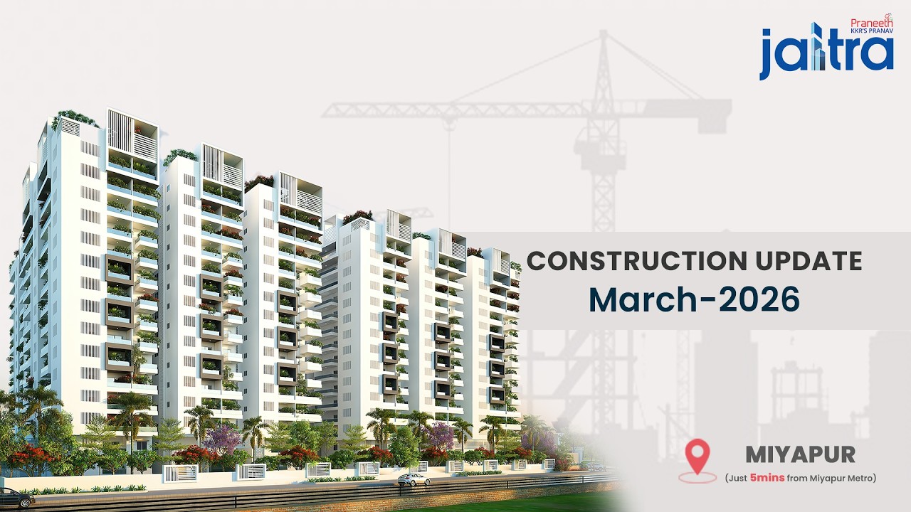 Praneeth Pranav Jaitra construction update, March 2026